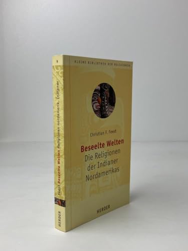 Beseelte Welte: Die Religionen der Indianer Nordamerikas (Kleine Bibliothek der Religionen) (German Edition) (9783451238499) by Feest, Christian F