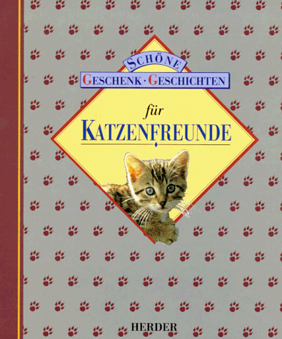 Schöne Geschenk-Geschichten . . für Katzenfreunde