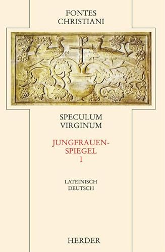 Stock image for Speculum Virginum. Jungfrauenspiegel. Bnde 1-2 von Jutta Seyfarth. Fontes Christiani. for sale by Antiquariat  Udo Schwrer