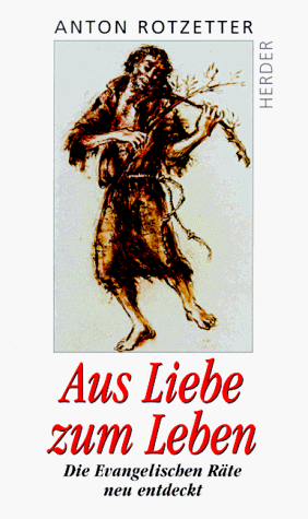 Stock image for Aus Liebe zum Leben. Die evangelischen Rte neu entdeckt for sale by medimops