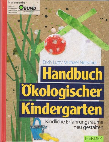 Beispielbild fr Handbuch kologischer Kindergarten zum Verkauf von Kunsthandlung Rainer Kirchner