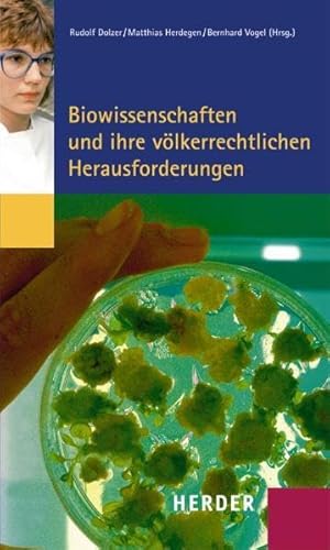 Biowissenschaften und ihre völkerrechtlichen Herausforderungen. - Dolzer, Rudolf (Hrsg.)