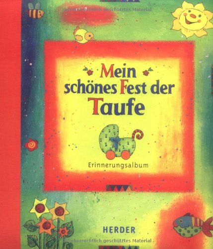 Imagen de archivo de Mein schÃ¶nes Fest der Taufe. Erinnerungs-Album. a la venta por BooksRun
