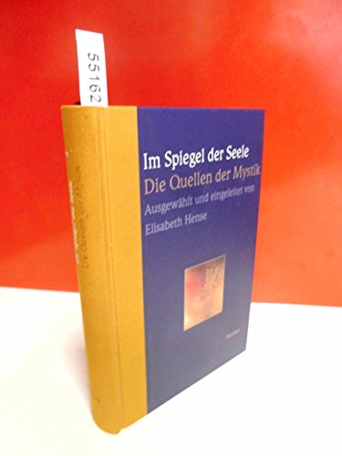 Beispielbild fr Im Spiegel der Seele. Die Quellen der Mystik zum Verkauf von Paderbuch e.Kfm. Inh. Ralf R. Eichmann