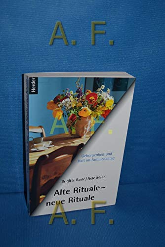9783451262302: Alte Rituale - neue Rituale. Geborgenheit und Halt im Familienalltag