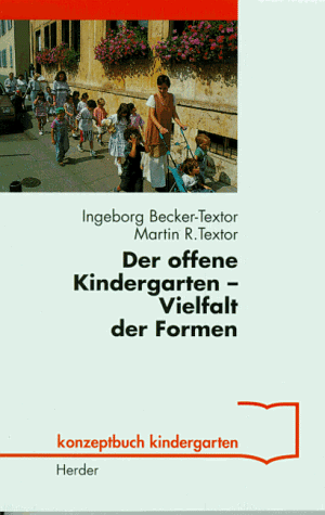 Imagen de archivo de Der offene Kindergarten, Vielfalt der Formen a la venta por medimops