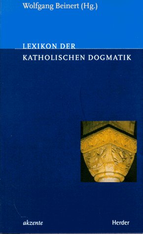 Lexikon der katholischen Dogmatik. (9783451263781) by Beinert, Wolfgang