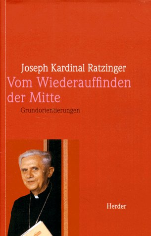 Beispielbild fr Vom Wiederauffinden der Mitte. Grundorientierungen. Texte aus vier Jahrzehnten zum Verkauf von medimops