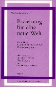 9783451264870: Erziehung fr eine neue Welt: Die Anfnge, Erziehung fr eine neue Welt, Weltanalphabetismus