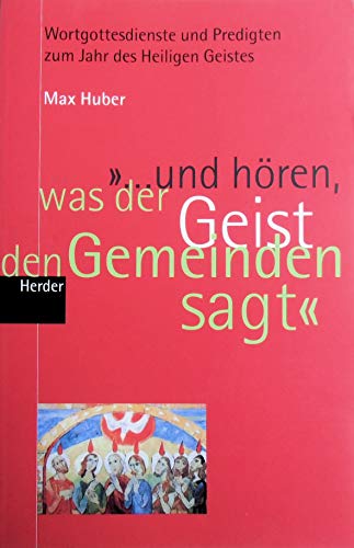 Und hören, was der Geist den Gemeinden sagt'. (Wortgottesdienste und Predigten zum Jahr des Heili...