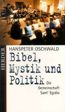 Beispielbild fr Bibel, Mystik und Politik : die Gemeinschaft Sant'Egidio. zum Verkauf von BBB-Internetbuchantiquariat