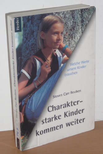 Stock image for Charakterstarke Kinder kommen weiter for sale by Antiquariat Walter Nowak