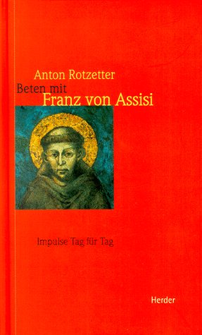 Beispielbild fr Beten mit Franz von Assisi. Impulse Tag fr Tag zum Verkauf von medimops
