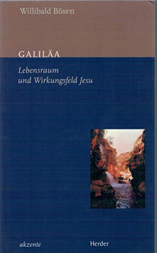 Stock image for Galila. Lebensraum und Wirkungsfeld Jesu for sale by medimops