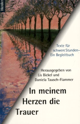 9783451265402: In meinem Herzen die Trauer. Ein Begleitbuch fr schwere Stunden