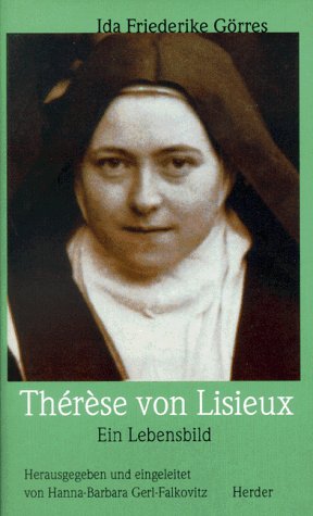 Thérèse von Lisieux. Ein Lebensbild. - Görres, Ida Friederike