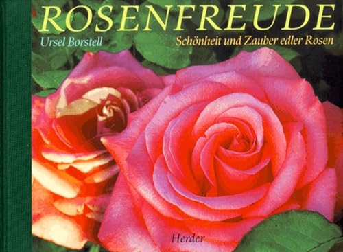 9783451265952: Rosenfreude - Schnheit und Zauber edler Rosen