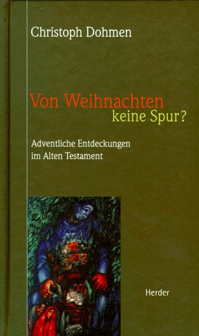 Stock image for Von Weihnachten keine Spur? Adventliche Entdeckungen im Alten Testament for sale by medimops