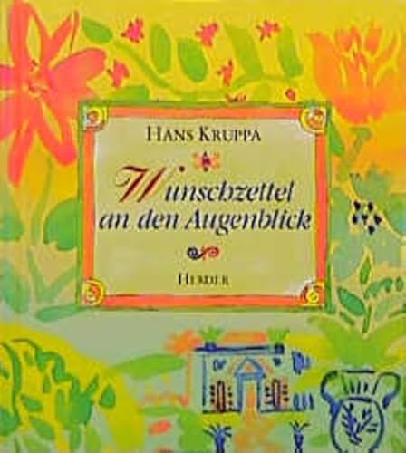 Wunschzettel an den Augenblick. (9783451266959) by Kruppa, Hans; Keetman-Maier, Gloria; Maier, Henes