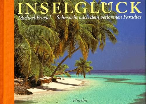 Stock image for Inselglck. Sehnsucht nach dem verlorenen Paradies for sale by medimops