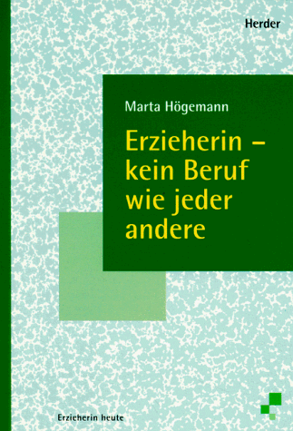 Stock image for Erzieherin, kein Beruf wie jeder andere for sale by medimops