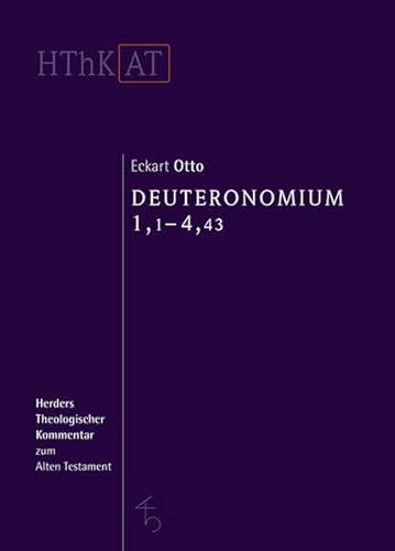 Deuteronomium 1-11: Erster Teilband: 1,1-4,43 (9783451268083) by Otto, Eckart