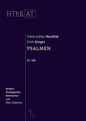 Herders theologischer Kommentar zum Alten Testament, Psalmen 51-100 - Hossfeld, Frank-Lothar; Zenger, Erich