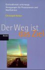 Der Weg ist das Ziel - Recker, Christoph