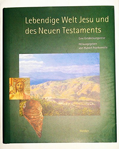 Beispielbild fr Lebendige Welt Jesu und des Neuen Testaments. Eine Entdeckungsreise zum Verkauf von medimops