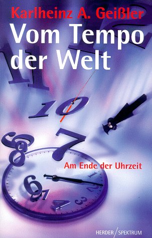 Vom Tempo der Welt Am Ende der Uhrzeit