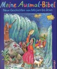 Beispielbild fr Meine Ausmal- Bibel. Neue Geschichten von Mirjam bis Jesus zum Verkauf von medimops