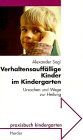 Stock image for Verhaltensauffllige Kinder im Kindergarten for sale by medimops