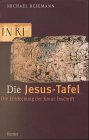 Die Jesus-Tafel. Die Entdeckung der Kreuz-Inschrift. - Hesemann, Michael und Carsten Peter Thiede