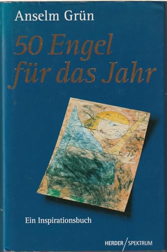 50 Engel für das Jahr : ein Inspirationsbuch. Herder-Spektrum - Grün, Anselm