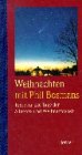 Weihnachten mit Phil Bosmans : Texte für alle Tage der Advents- und Weihnachtszeit. [Phil Bosmans]. Übertr. und hrsg. von Ulrich Schütz - Bosmans, Phil