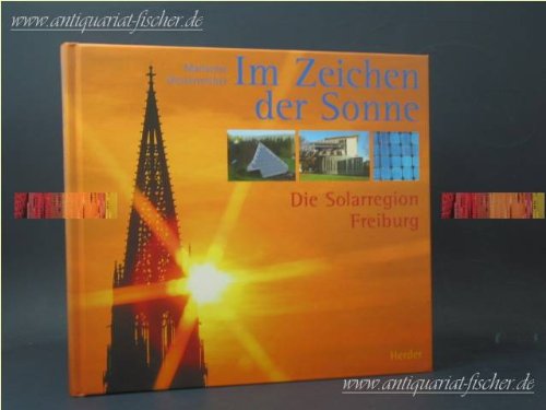 Im Zeichen der Sonne. Die Solarregion Freiburg. (9783451272929) by Oesterreicher, Marianne