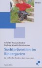 Beispielbild fr Suchtprvention im Kindergarten zum Verkauf von medimops