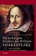 Beispielbild fr Die verborgene Existenz des William Shakespeare zum Verkauf von medimops