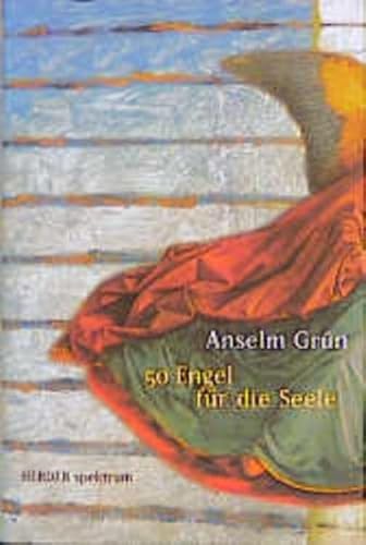 50 Engel für die Seele. Anselm Grün / Herder-Spektrum