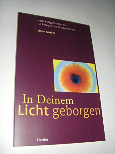 Stock image for In deinem Licht geborgen. Neue Bussgottesdienste für Liturgie und Gruppenarbeit for sale by tomsshop.eu