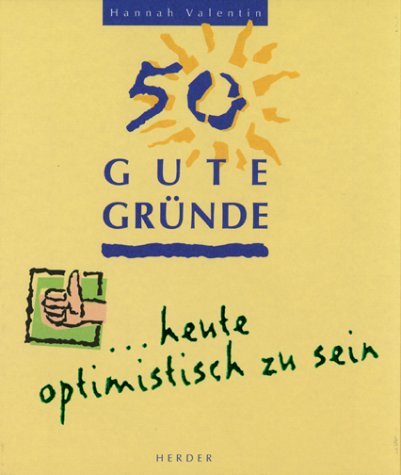 50 gute Gründe, heute optimistisch zu sein