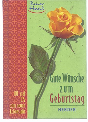 Gute WÃ¼nsche zum Geburtstag. 101-mal JA zum neuen Lebensjahr. (9783451275340) by Haak, Rainer; Herzig, Tina; Herzig, Horst.