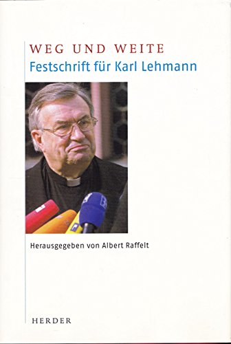 9783451275722: weg_und_weite-festschrift_fur_karl_lehmann