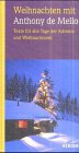 9783451275869: Weihnachten mit Anthony DeMello. Texte fr alle Tage der Advents- und Weihnachtszeit.