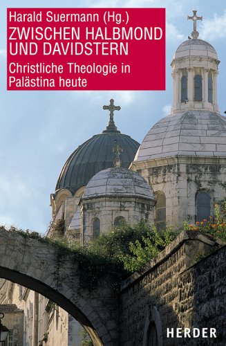9783451276279: Zwischen Halbmond und Davidstern. Christliche Theologie in Palstina heute. (Theologie der Dritten Welt, Bd. 28).