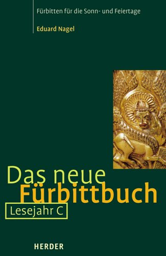 Stock image for Das neue Frbittbuch - Lesejahr C. Frbitten fr die Sonn- und Feiertage for sale by medimops