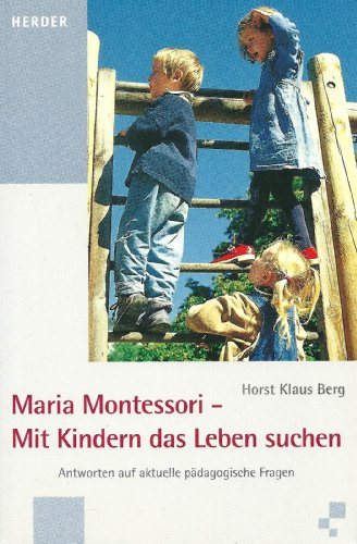 9783451277917: Maria Montessori - Mit Kindern das Leben suchen.