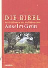 9783451278587: Die Bibel. Mit Einfhrungen und Meditationen von Anselm Grn