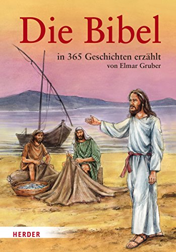 Die Bibel in 365 Geschichten erzÃ¤hlt. (9783451280092) by [???]