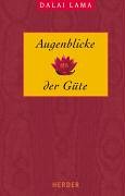 Augenblicke der GÃ¼te. (9783451280535) by Dalai Lama